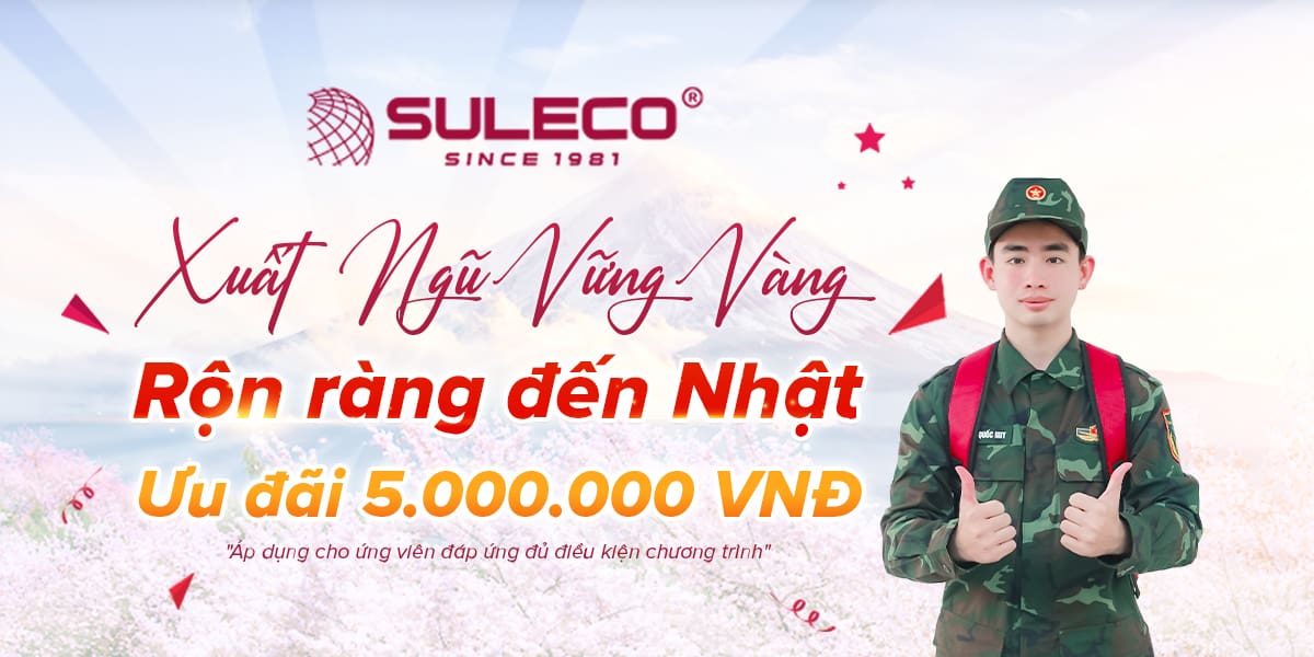 Chính sách chương trình Bộ đội xuất ngũ tại Suleco Bo doi xuat ngu 032025